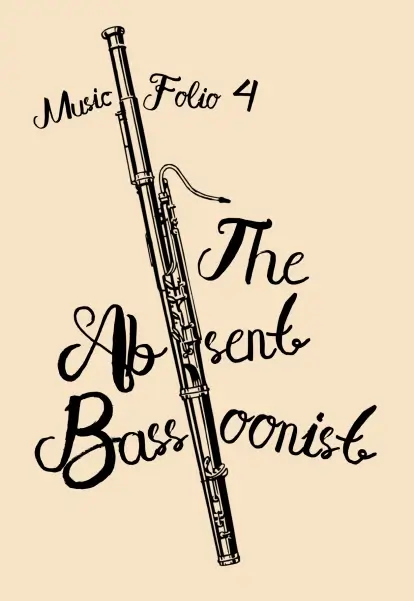 The Absent Bassoonist Music Folio 4